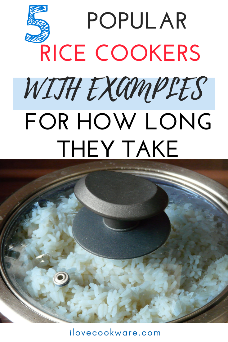 5 Examples for How Long Does A Rice Cooker Take?