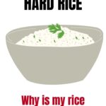 How to Fix Hard Rice - Why is My Rice Crunchy?