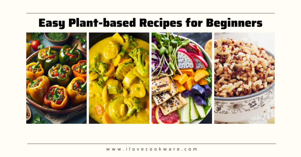 10 Easy Plant-based Recipes for Beginners