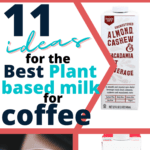 Best Plant Based Milk for Coffee